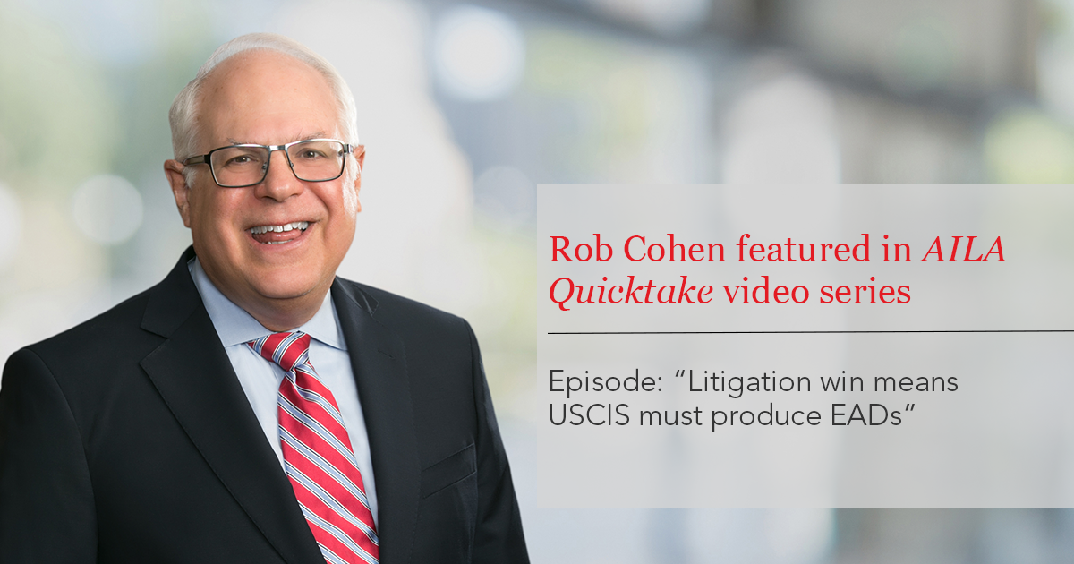 Rob Cohen featured on AILA Quicktake | Immigration ...