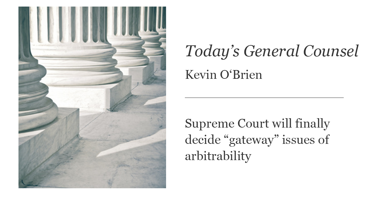 Supreme Court will finally decide gateway issues of arbitrability