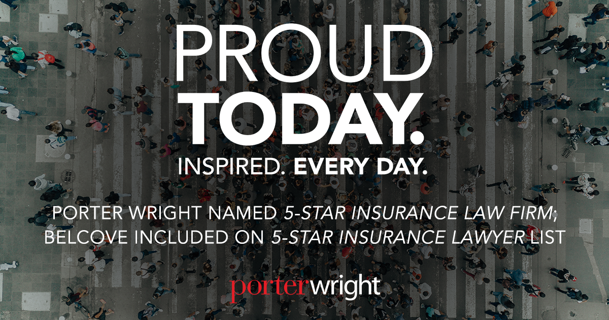 Porter Wright named “5Star Insurance Law Firm;” Belcove